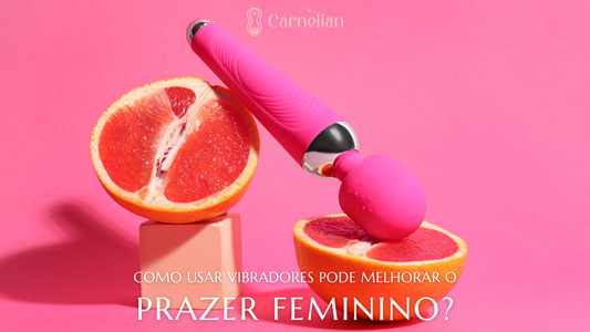 Como Usar Vibradores Pode Melhorar o Prazer Feminino?