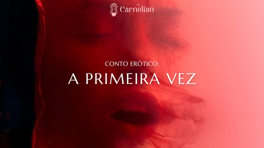 Conto - A Primeira Vez